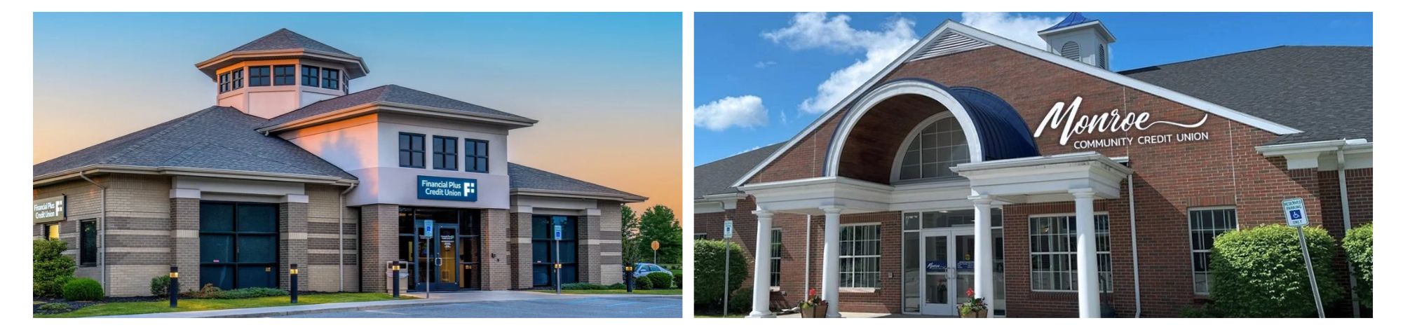 two images of a Financial Plus Credit Union branch and a Monroe Community Credit Union branch
